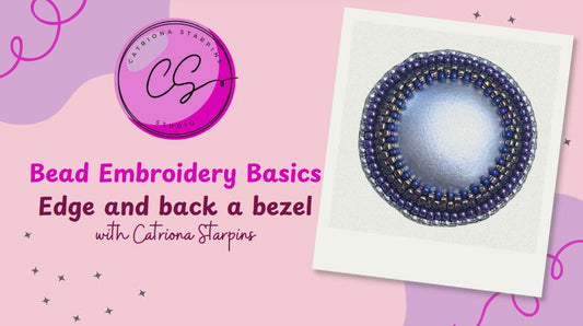 Bead Embroidery Basics, backing and edging a cabochon with Catriona Starpins Studio